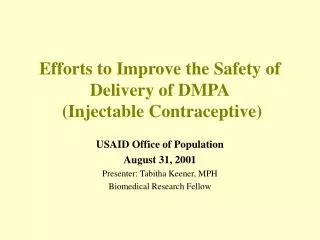 Efforts to Improve the Safety of Delivery of DMPA (Injectable Contraceptive)