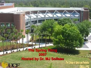 The Spring Thing 2007 Hosted by Dr. MJ Soileau