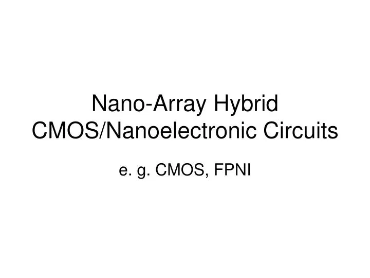 nano array hybrid cmos nanoelectronic circuits