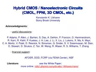 Hybrid CMOS / Nanoelectronic Circuits (CMOL, FPNI, 3D CMOL, etc.)