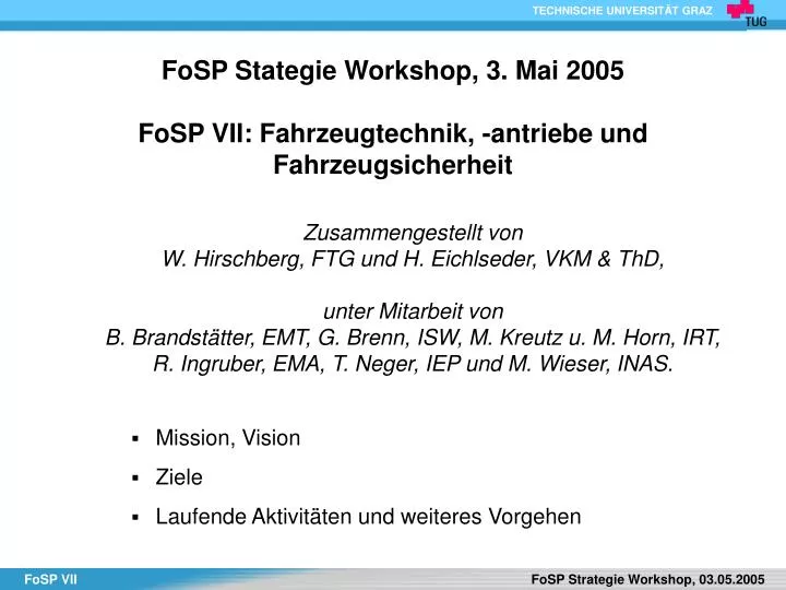 fosp stategie workshop 3 mai 2005 fosp vii fahrzeugtechnik antriebe und fahrzeugsicherheit