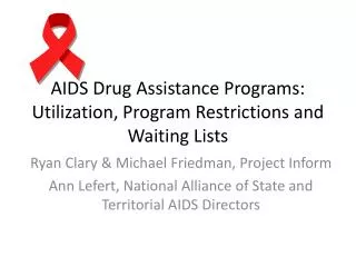 AIDS Drug Assistance Programs: Utilization, Program Restrictions and Waiting Lists