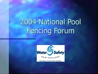 2004 National Pool Fencing Forum