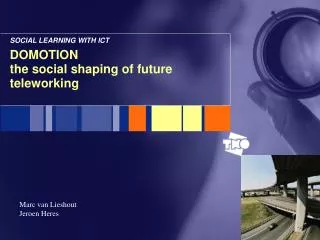 DOMOTION the social shaping of future teleworking