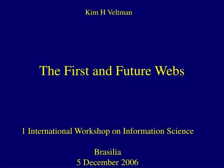 the first and future webs