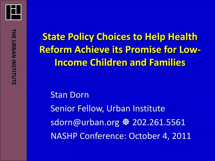 state policy choices to help health reform achieve its promise for low income children and families