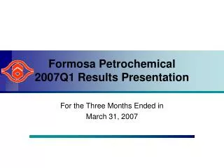 Formosa Petrochemical 2007Q1 Results Presentation