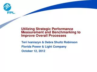 Utilizing Strategic Performance Measurement and Benchmarking to Improve Overall Processes