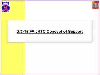 G/2-15 FA JRTC Concept of Support