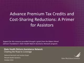 Advance Premium Tax Credits and Cost-Sharing Reductions: A Primer for Assistors