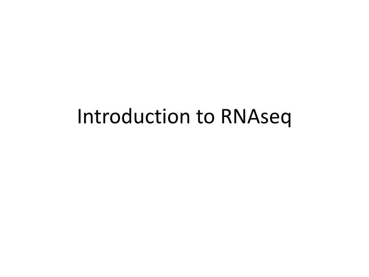 introduction to rnaseq