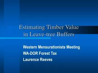 Estimating Timber Value in Leave-tree Buffers