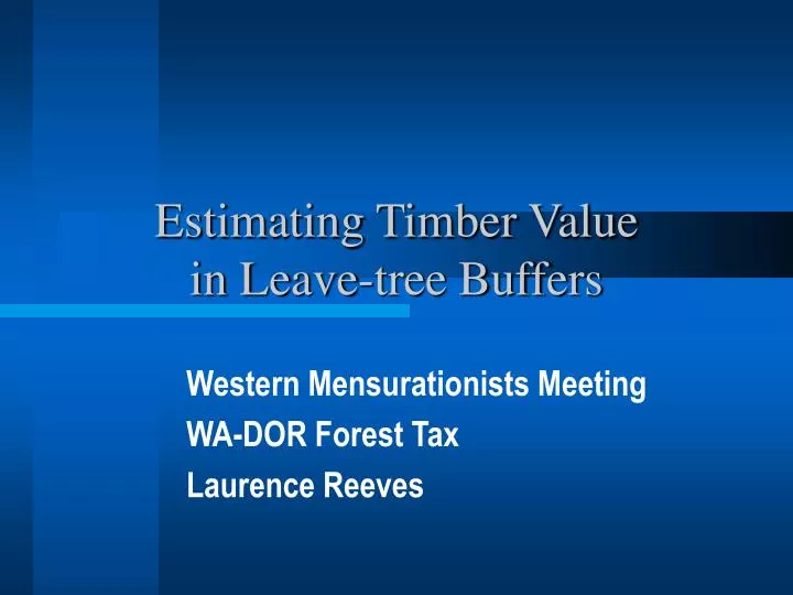 estimating timber value in leave tree buffers