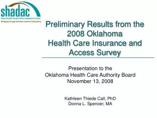 Preliminary Results from the 2008 Oklahoma Health Care Insurance and Access Survey