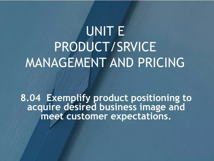 unit e product srvice management and pricing