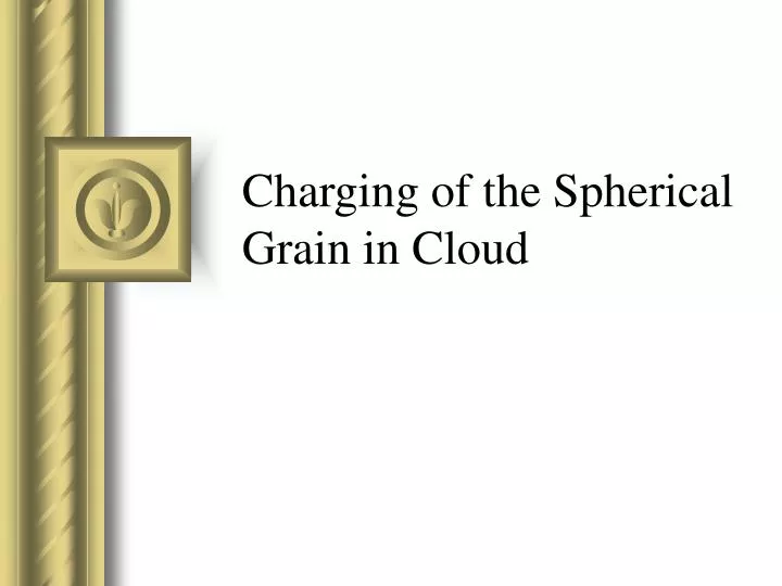 charging of the spherical grain in cloud