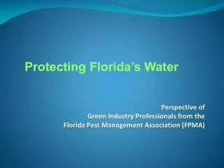 Perspective of Green Industry Professionals from the Florida Pest Management Association (FPMA)
