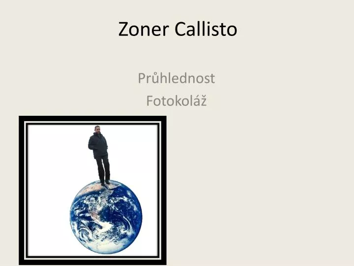 zoner callisto