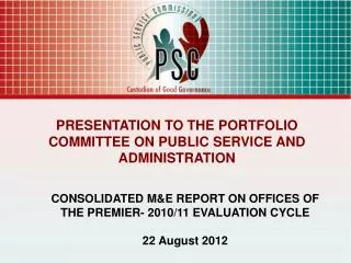 CONSOLIDATED M&amp;E REPORT ON OFFICES OF THE PREMIER- 2010/11 EVALUATION CYCLE 22 August 2012