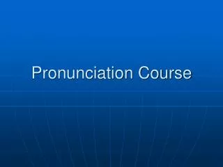 Pronunciation Course