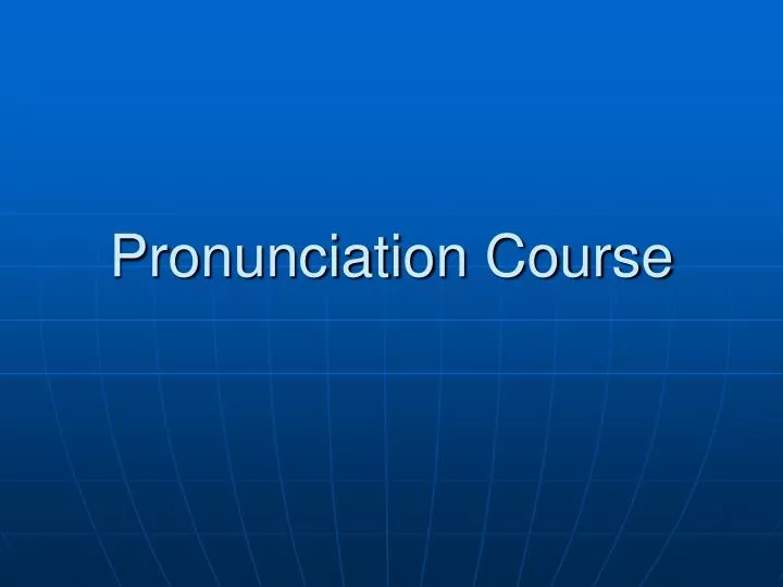 pronunciation course