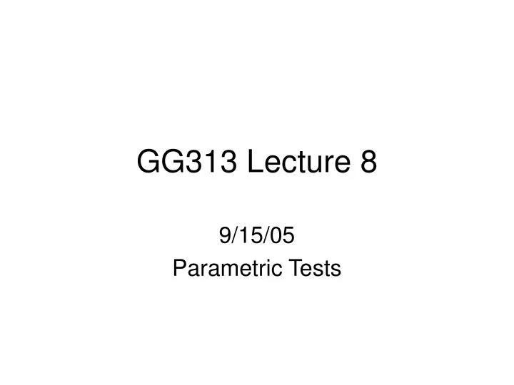 gg313 lecture 8