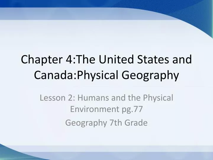 chapter 4 the united states and canada physical geography