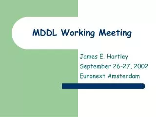 MDDL Working Meeting