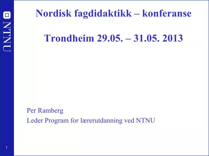nordisk fagdidaktikk konferanse trondheim 29 05 31 05 2013