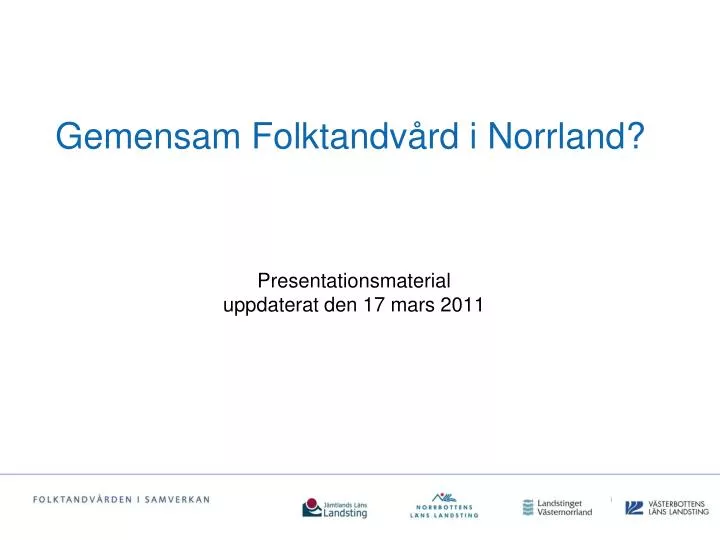 gemensam folktandv rd i norrland