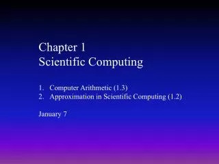 Chapter 1 Scientific Computing Computer Arithmetic (1.3)