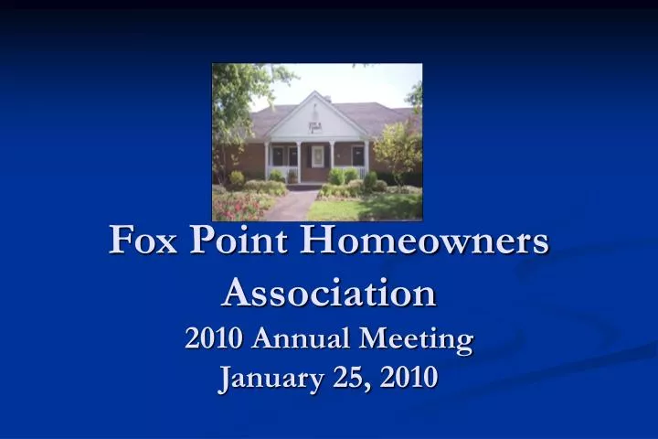fox point homeowners association 2010 annual meeting january 25 2010