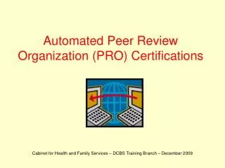 Automated Peer Review Organization (PRO) Certifications