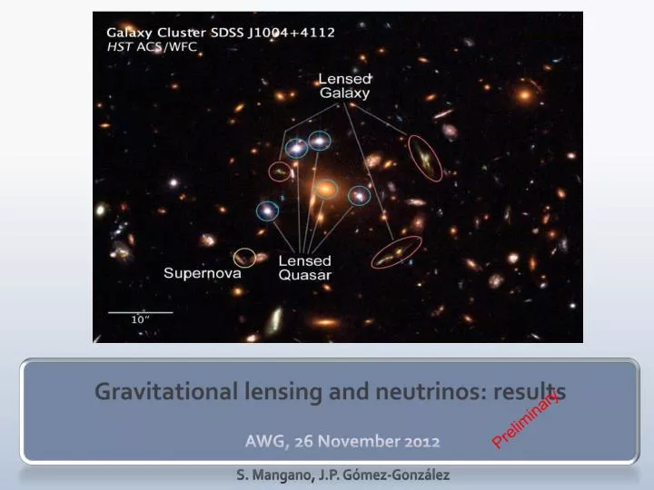 gravitational lensing and neutrinos results awg 26 november 2012