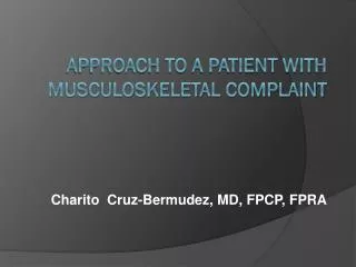 Approach to a patient with musculoskeletal complaint