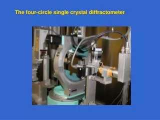 The four-circle single crystal diffractometer