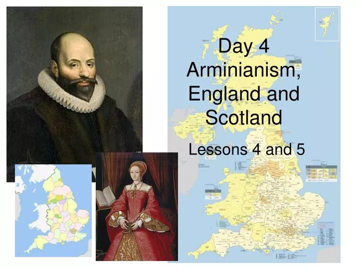 day 4 arminianism england and scotland