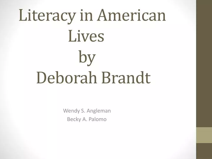 literacy in american lives by deborah brandt