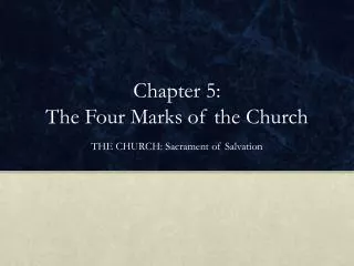 Chapter 5: The Four Marks of the Church