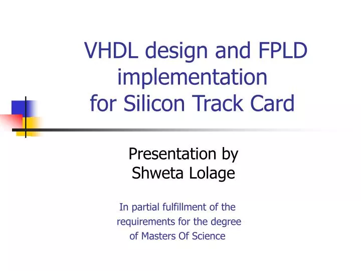 vhdl design and fpld implementation for silicon track card