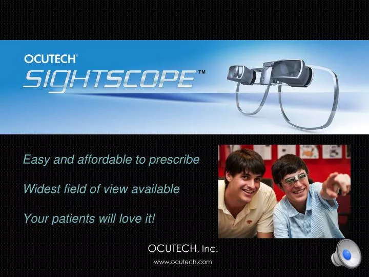 easy and affordable to prescribe widest field of view available your patients will love it