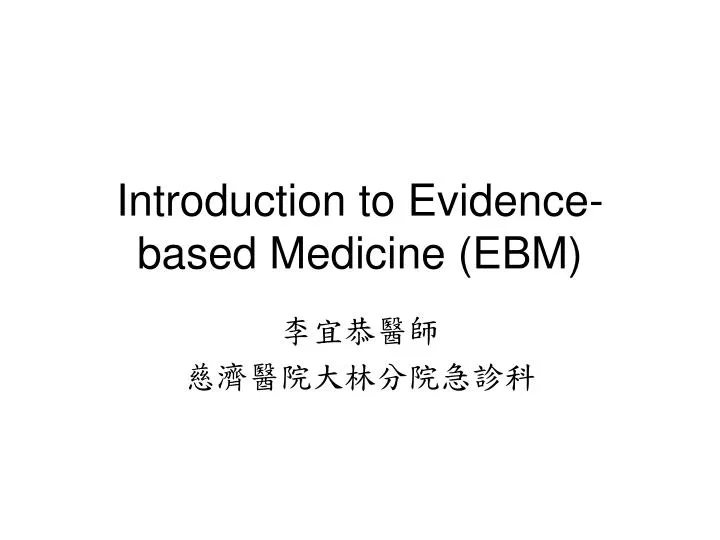 introduction to evidence based medicine ebm