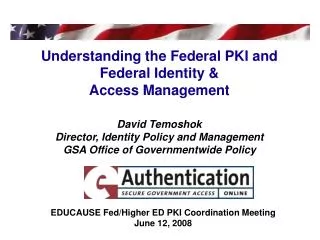 EDUCAUSE Fed/Higher ED PKI Coordination Meeting June 12, 2008