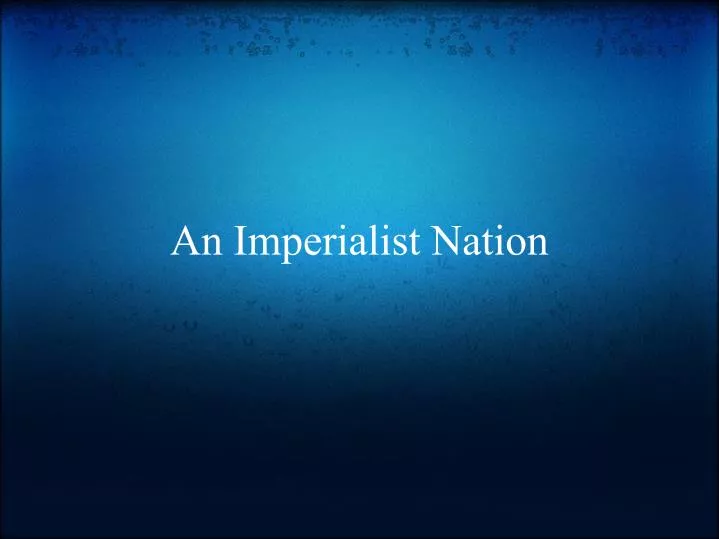 an imperialist nation