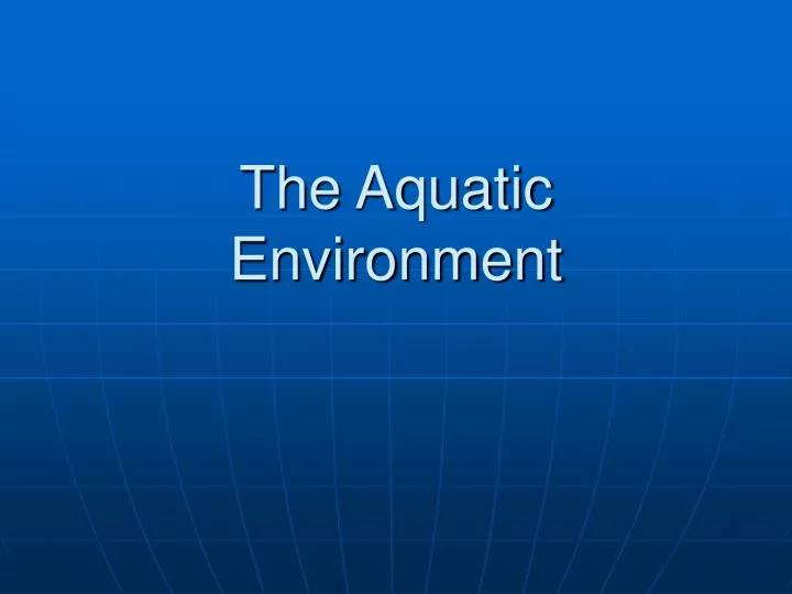 the aquatic environment