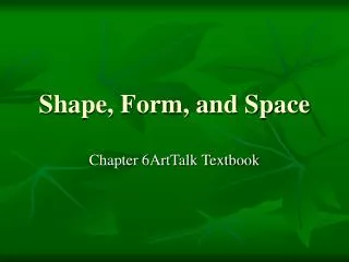 Shape, Form, and Space