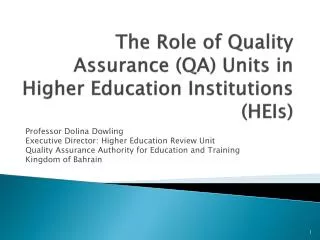 The R ole of Quality Assurance (QA) Units in Higher Education Institutions (HEIs)