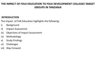 THE IMPACT OF FOLK EDUCATION TO FOLK DEVELOPMENT COLLEGES TARGET GROUPS IN TANZANIA
