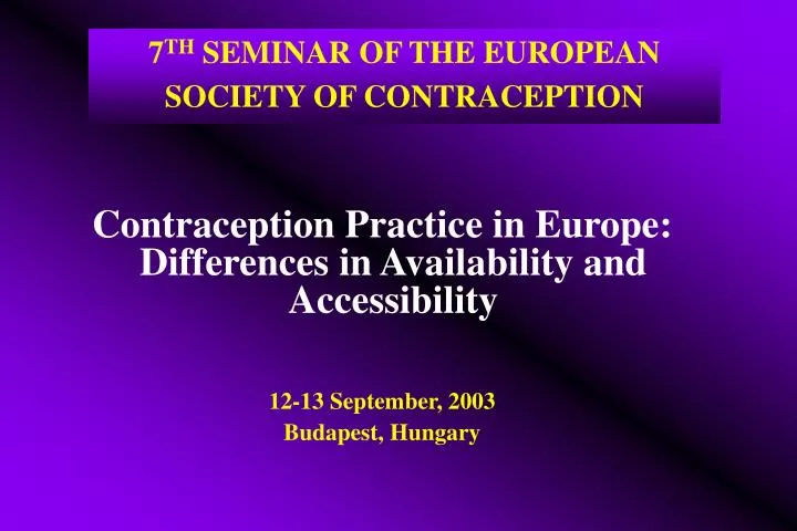 7 th seminar of the european society of contraception