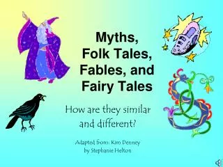 Myths, Folk Tales, Fables, and Fairy Tales